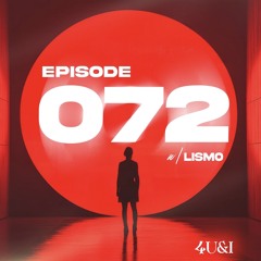 EPISODE 072(w/ LISMO)