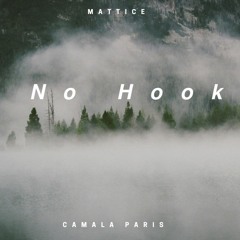 No Hook (ft. Camala Paris)