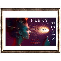 Katy Perry - Firework (Peeky Remix)