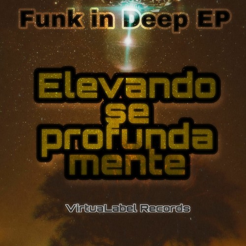 Funk In Deep EP - 02 - Elevando se profundamente -High In Deep
