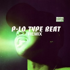 P-Lo - Type Beat Remix [2023]