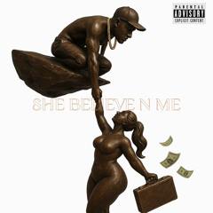 SHE BELIEVE N ME