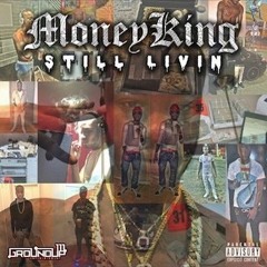 MoneyKing111 Feat MoneyMakinKerb Feat Loco Da Don - Who Want It