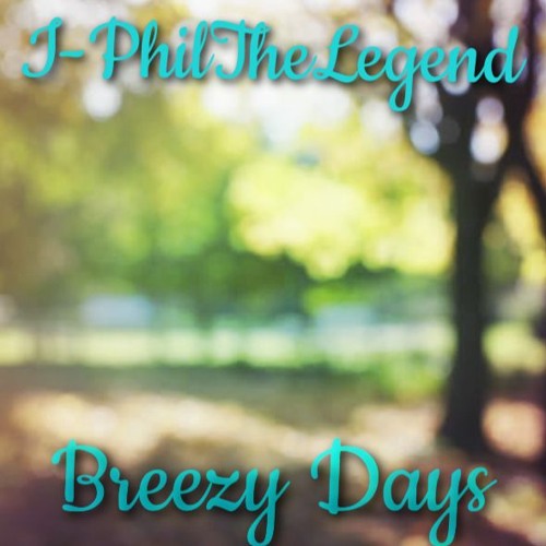 Stream Breezy Days by I-PhilTheLegend | Listen online for free on ...