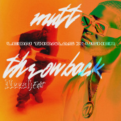 MUTT x THROWBACK (neesh edit)