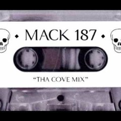 Mack 187 - Tha Cove Mix