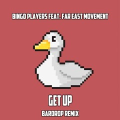 Bingo Players feat. Far East Movement - Get Up (Rattle) (Bardrop Remix) [Radio]