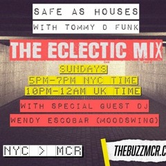 The Buzz Manchester - Guest DJ Wendy Escobar Safe as Houses Radio Show by Tommy D Funk