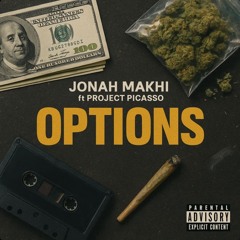 Jonah Makhi: Options Ft ProjectPicasso