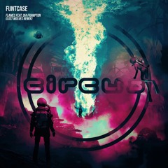 Funtcase Ft. Dia Frampton - Flames (Lost Wolves Remix)