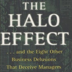 ♈️EPUB DOWNLOAD🌀 The Halo Effect: ... and the Eight Other Business Delusions That