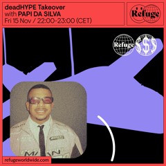 deadHYPETakeover - PAPI DA SILVA - 15 Nov 2024
