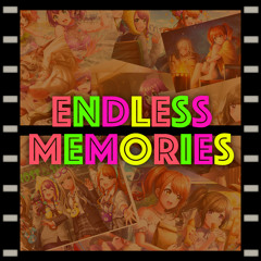 ENDLESS MEMORIES (Short Ver.)