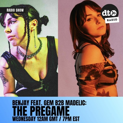 Benjay feat. Gem b2b Madelic - The Pregame - February 8 2024