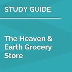 *Epub% Study Guide: The Heaven & Earth Grocery Store by James McBride (SuperSummary) BY SuperSu