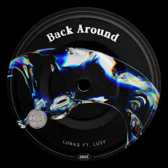 Back Around (feat. Luiv)