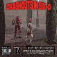 CRASHOUTS IN SIX-O | prod. R.I.Z