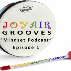 JoyAir Grooves Mindset Series Ep.1 06 Jan 24