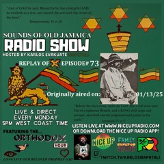 Sounds Of Old Jamaica Episode 73- Originally aired live on 01/13/25. Season 7 Premier.