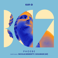 Kay-D - Phoebe (Soulmade (AR) Remix)