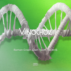 Premiere | Roman Crash & Aleh Team & BeAtriS - Vinochok [EarthVox]