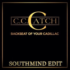 C.C. Catch - Backseat Of Your Cadillac (Southmind Edit)