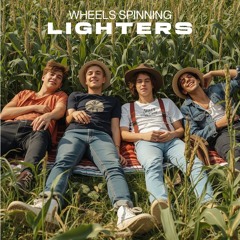 Lighters - Wheels Spinning