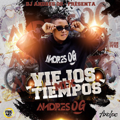 VIEJOS TIEMPOS - DJ ANDRES OG🔥