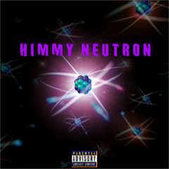 I'M HIM (HIMMY NEUTRON)