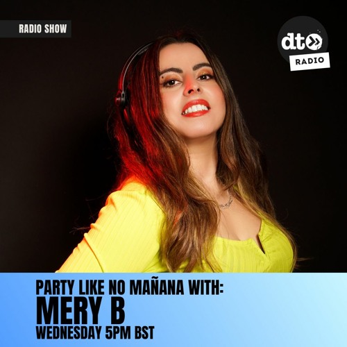 Mery B Pres. Party Like No Mañana EP 7