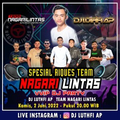 DJ LUTHFI AP - 2 JUNI 2022 VVIP SPECIAL NAGARI LINTAS.mp3