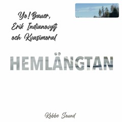 YO!BAUER, Erik Indian, Kvasimoral - Hemlängtan