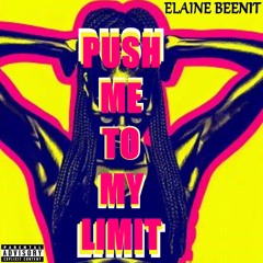 Push Me To My Limit