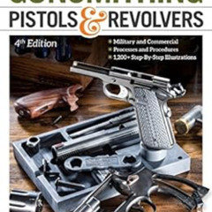 [Free] EBOOK 💓 Gunsmithing Pistols & Revolvers by Patrick Sweeney [KINDLE PDF EBOOK