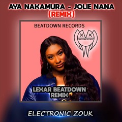 Aya Nakamura - Jolie Nana (Lexar Beatdown Remix) (Electronic Zouk)