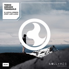 K-Luck, Lemmos, Lari Luma - Tenho Andado Tranquilo(Extended Mix)