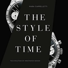 PDF The Style of Time: The Evolution of Wristwatch Design