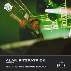 We Are The Brave Radio 093