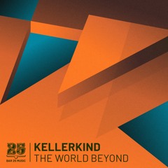 Kellerkind - The World Beyond [Bar 25]