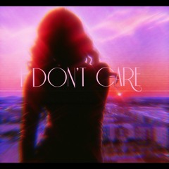 I Dont Care