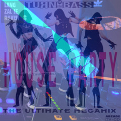 HOUSE PARTY - VOL 1 THE ULTIMATE MEGAMIX (TURN UP THE BASS)