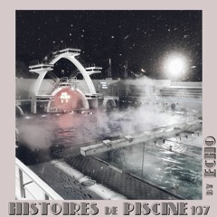 Histoires de Piscine 107 by ECHO