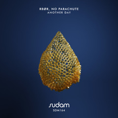 RBØR, No Parachute - Another day (Original Mix)[SUDAM]