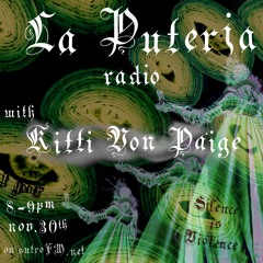 La Puteria Radio - Kitti Von Paige - "Silence is Violence"
