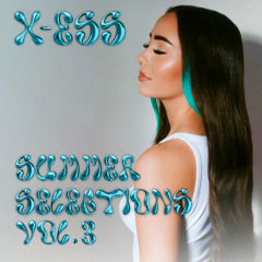 SUMMER SELECTIONS WITH X-ESS VOL.3