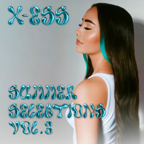 SUMMER SELECTIONS WITH X-ESS VOL.3