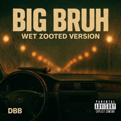 4_Big Bruh(ch×pt)_ 2025-08-02 21_33.wav