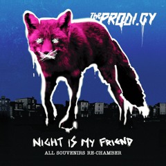 #SVNR: The Prodigy - Night Is My Friend // re-chamber