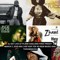 DJ SET LIVE AT PLANK OAKLAND FIRST FRIDAY MARCH 7, 2025 Mix | Hip Hop Top 40 New Music and Throwbacks