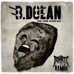 B Dolan - The Rock Cried Out 80HRTZ remix.mp3